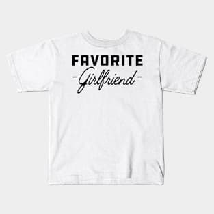 Girlfriend - Favorite Girlfriend Kids T-Shirt